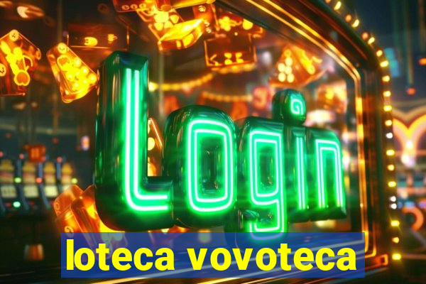 loteca vovoteca